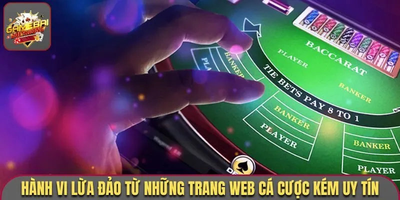 Baccarat Có Lừa Đảo Không Và Những Kinh Nghiệm Cần Tránh 2 Hành vi lừa đảo từ những trang web cá cược kém uy tín